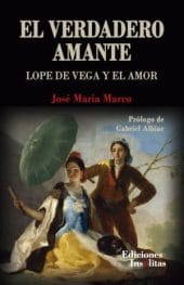 Introducción. El verdadero amante. Lope de Vega y el amor