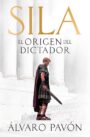 Sila. La juventud de un dictador